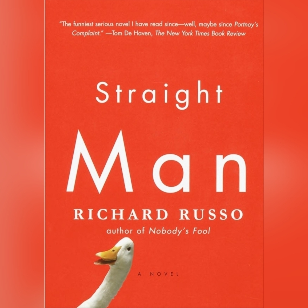 Straight Man By: Richard Russo Novel Pulitzer Prize Winning Author 391 Pages